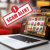 How to Avoid Online Casino Scams